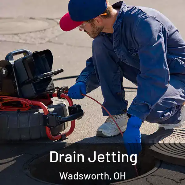  Drain Jetting Wadsworth, OH