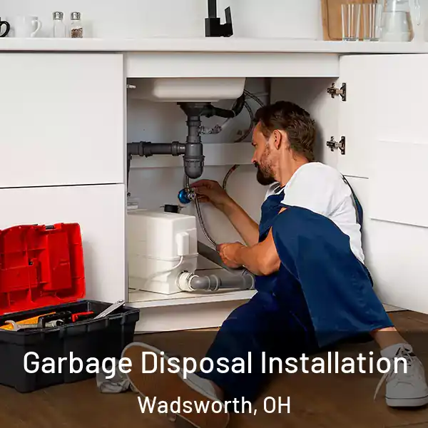  Garbage Disposal Installation Wadsworth, OH