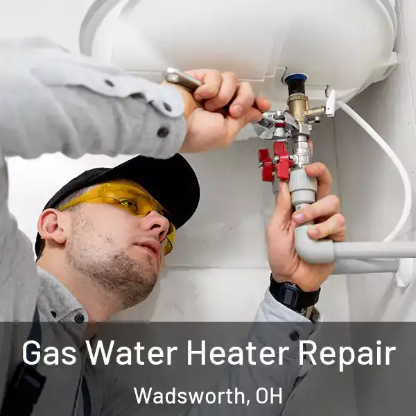  Gas Water Heater Repair Wadsworth, OH