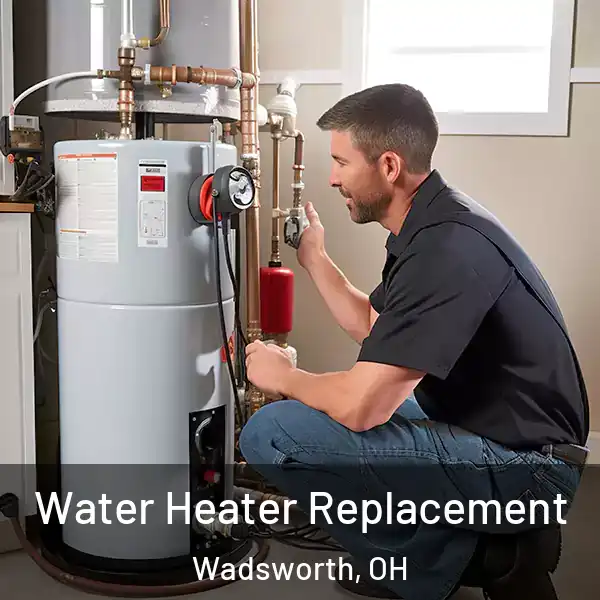  Water Heater Replacement Wadsworth, OH