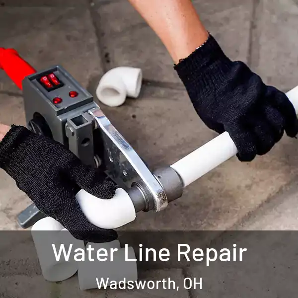  Water Line Repair Wadsworth, OH
